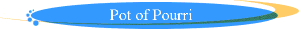 Pot of Pourri