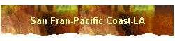 San Fran-Pacific Coast-LA