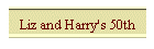 Liz and Harry's 50th