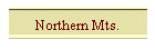 Northern Mts.