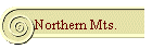 Northern Mts.