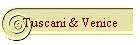 Tuscani & Venice