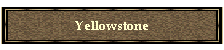Yellowstone